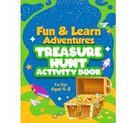 Fun & Learn Adventures: Treasure Hunt Activity Book: For Kids Aged 4-8