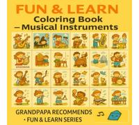 Fun & Learn: Coloring Book - Musical Instruments: Explore and Color 24 Fun Instruments for Kids