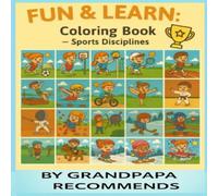 Fun & Learn: Coloring Book - Sports Disciplines: 24 sport-themed illustrations for kids to color and enjoy