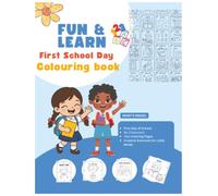 FUN & LEARN First School Day Colouring Book: For Ages 3-6