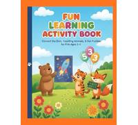 Fun Learning Activity Book: Connect the Dots, Counting Animals, and Fun Puzzles for Kids Ages 3-5