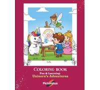Fun & Learning: Unicorn’s Adventures - Coloring Book: Magical Enchanted Coloring Pages for Girls | Cute Unicorns, Fairy Tales, Castles & Crowns | ... Books: Fun & Learning by Pictoratus)