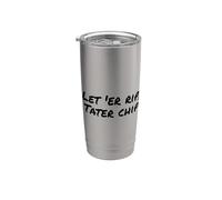 Fun Let 'Er Rip Tater Chip Humor Design Vaso térmico de acero inoxidable de doble pared