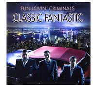 Fun Lovin' Criminals - Classic Fantastic