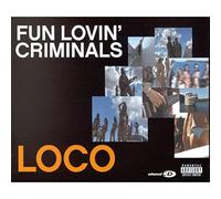 Fun Lovin' Criminals - Loco