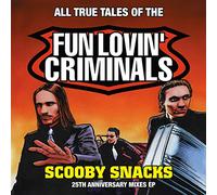 Fun Lovin' Criminals - Scooby Snacks (25th Anniversary Mixes EP)