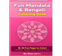 Fun Mandala & Rangoli Coloring Book for Kids: 30 Fun Pages to Color