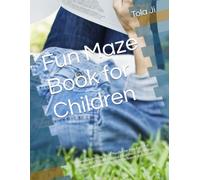 Fun Maze Book for Children: Fun and Challenging Maze Puzzles for Kids Ages 4-8: Sharpen Logic, Enhance Spatial Awareness, and Improve Concentration with Engaging Paths from Easy to Expert