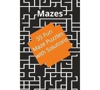 Fun Maze Puzzles: 55 Fun Maze Puzzles for all ages | 110 pages, 55 puzzles, 6x9 inches
