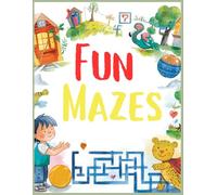 Fun Mazes: Colorful Mazes for Kids Ages 4-8