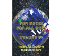 Fun Mazes for All Ages: Volume 74: Mazes for Charlene - Medium to Hard