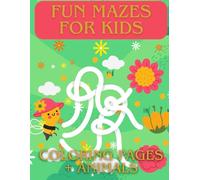 Fun Mazes for kids: Educational mazes for kids with pages to color | 8.5x11 inches, 50 pages | Gift for learning, vacation and fun