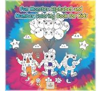 Fun Monster Alphabet and Number Coloring Book for Kids: Unleash Creativity and Dream with Letters and Numbers 0-9
