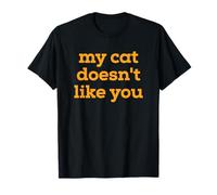 Fun My Cat Doesn'T Like You Selectively Social Pet Camiseta