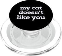 Fun My Cat Doesn'T Like You Selectively Social Pet Cat PopSockets PopGrip para MagSafe