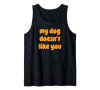 Fun My Dog Doesn'T Like You Selectively Social Pet Camiseta sin Mangas