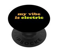 Fun My Vibe is Electric Funny Gen Z Millennial Saying PopSockets PopGrip Adhesivo