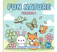 Fun Nature - Coloring & Activity Book for Kids Ages 3-7: Cute Animals, Mazes, Tracing, Matching Games, Counting & Easy Preschool Learning: Cute Forest Animals • Bold Simple Designs • Preschool & Kindergarten Activities Fine Motor Skills • Early Learning
