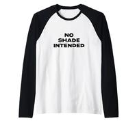 Fun No Shade Intended Peace No Beef Joke Humor Camiseta Manga Raglan