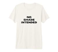 Fun No Shade Intended Peace No Beef Joke Humor Camiseta Premium