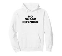 Fun No Shade Intended Peace No Beef Joke Humor Sudadera con Capucha
