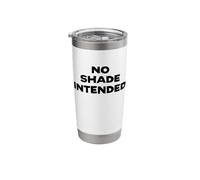 Fun No Shade Intended Peace No Beef Joke Humor Vaso térmico de acero inoxidable de doble pared