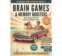 Fun Nostalgic Brain Games for Seniors & Adults (Large Print): Timeless Trivia & Memory Boosters. Relive the 50s-90s with 80+ Retro Activities, Word ... Puzzles & More! (Mother & Father's Day Gifts)