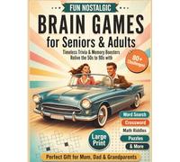 Fun Nostalgic Brain Games for Seniors & Adults (Large Print): Timeless Trivia & Memory Boosters. Relive the 50s-90s with 80+ Retro Activities, Word ... Puzzles & More! (Mother & Father's Day Gifts)