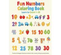 Fun Numbers Coloring Book: Learn to Count 1-30: Preschool & Kindergarten Educational Activities for Kids | Counting, Coloring & Learning Numbers