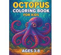 Fun Octopus Coloring Book For Kids:: 50 Bold And Easy Underwater Octopus Drawing To Color For Boys And Girls Who Love Marine Life