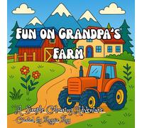 Fun on Grandpa’s Farm: Simple and easy colouring book adventure
