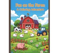 Fun on the Farm: A Coloring Adventure