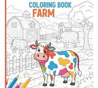 Fun on the Farm: A Coloring Book Adventure: Big Crayons and Happy Animals in a Fun Farm Adventure