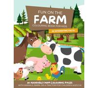 Fun on the Farm: Colouring Book for Kids: 30 Adorable Farm Scenes with Animals, Barn, or a Tractor for Children Ages 3-6