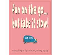 Fun on the Go… But Take It Slow! A Funny Word Search Book for New Girl Drivers: Girl New Driver Gift | Easy-to-Read Word Find Puzzles for First-Time ... Types | Perfect for Screen Free Fun Activity