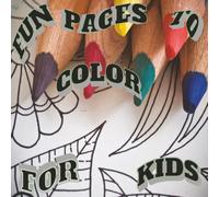Fun Pages to Color for Kids: Coloring Book with Easy Pictures to Color | 8.5 X 8.5 inches, 100 Single Pages | 100 Various Pictures to Color… Gifts for Vacations, Holidays, and Free Time