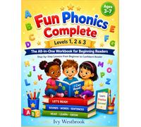 Fun Phonics Complete Levels 1, 2 & 3: The All-in-One WorkBook for Beginning Readers Step-by-Step Lessons from Beginner to Confident Reader (The Fun Complete Early Learning Series)