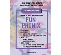 Fun Phonix The Complete Series - Books One, Two & Three: NexReader Series 1