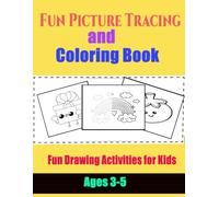 Fun Picture Tracing and Coloring Book: Fun Drawing Activities for Kids Ages 3-5 | Creative Art Book for Preschoolers and Kindergarteners