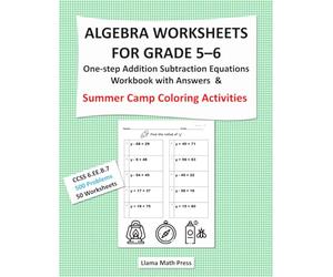 Fun Pre Algebra Worksheets for Grades 5-6 One-step Addition Subtraction Equations Workbook with Answers within 100 & Summer Camp Coloring Activities: ... Practice Drill 500 Problems 50 Worksheets