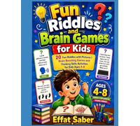 Fun Riddles and Brain Games for Kids: 20 Fun Riddles and Brain Games to Boost Thinking Skills for Kids Ages 4-8
