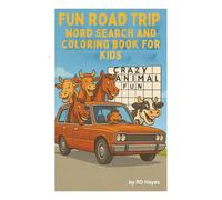 Fun Road Trip or Camping Word Search for Kids: Fun Road Trip Word Search and many images to color this makes a great road trip or camping activity book! (Funny Farm Travel Books for Kids)