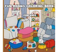 Fun Rooms Coloring Book for Kids: A Creative Adventure Through Whimsical Spaces
