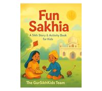 Fun Sakia: A Sikh Story & Activity Book for kids