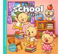 Fun School Days Coloring Book: Cute School Animals, Cozy Classroom Scenes | Bold and Easy Coloring Book for Teens and Adults: - Cute & Funny Coloring ... Featuring School Animals & Cozy Scenes