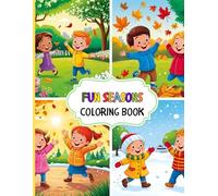 Fun Seasons Coloring Book: A Four Seasons Coloring Book for Kids