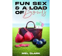 FUN SEX AND A LOAD OF BOWLS