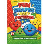 Fun Shapes & Easy Patterns Coloring Book for Kids