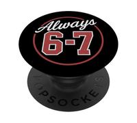 Fun Six Seven 6 7 Meme Design 6 7 PopSockets PopGrip Adhesivo