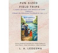 Fun-Sized Field Trips: Blue Springs and Manatees (Fun-Sized Explorers)